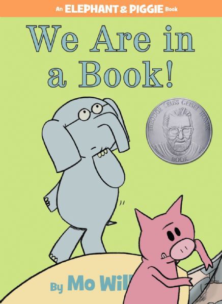 We Are in a Book! by Mo Willems Mo Willems - Elephant and Piggie 