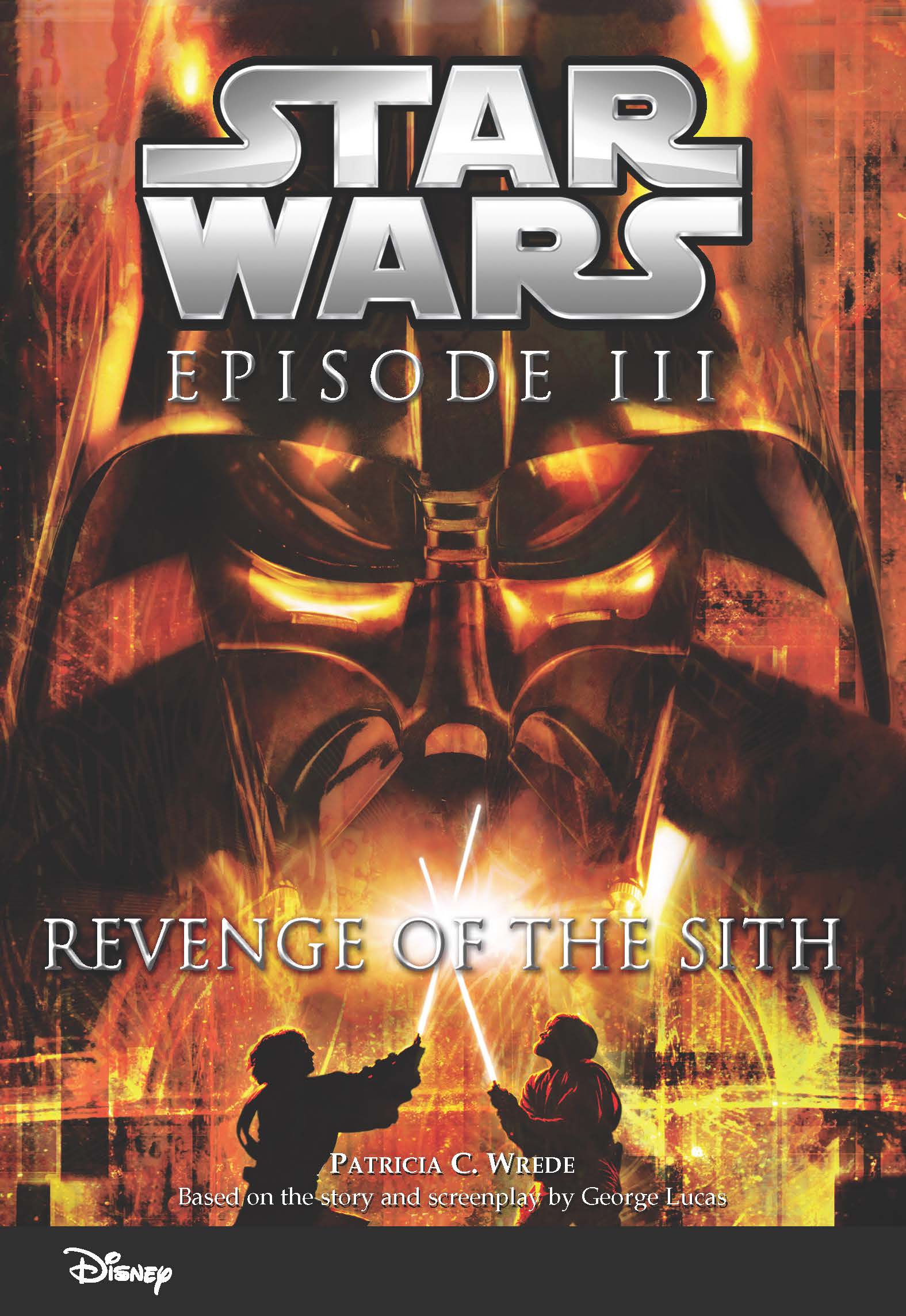 Star Wars Episode Revenge of the Sith (Volume 3) Novelization by Patricia C Wrede Wars Saga (Episodes 1-9) - Lucasfilm, Star Wars Books