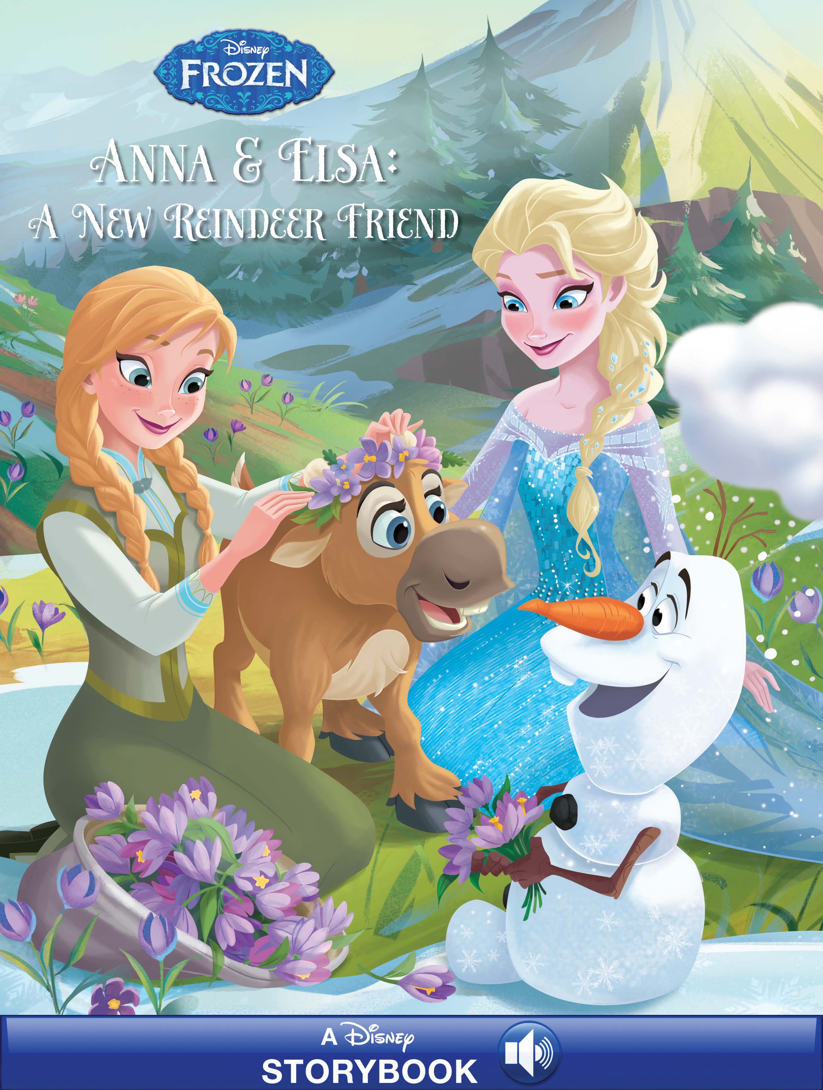 Anna And Elsa A New Reindeer Friend Disney Books Disney