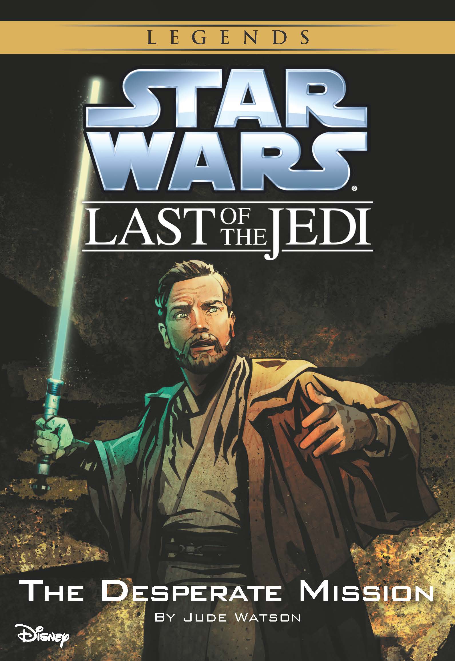 The Desperate Mission (Volume 1) Star Wars: The Last Jedi by Jude