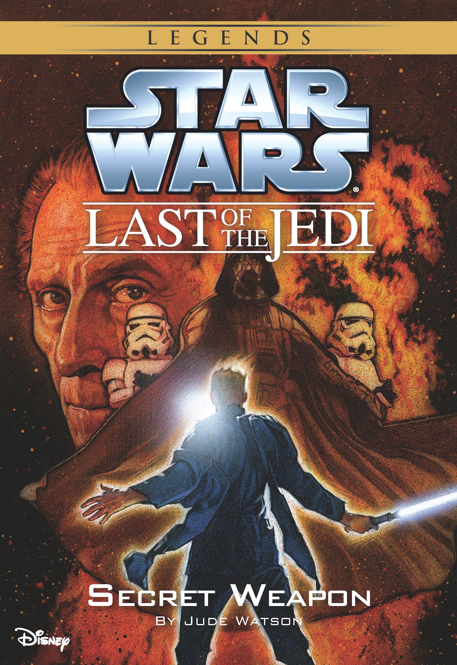 Secret Weapon (Volume 7) Star Wars: The Last of the Jedi by Jude