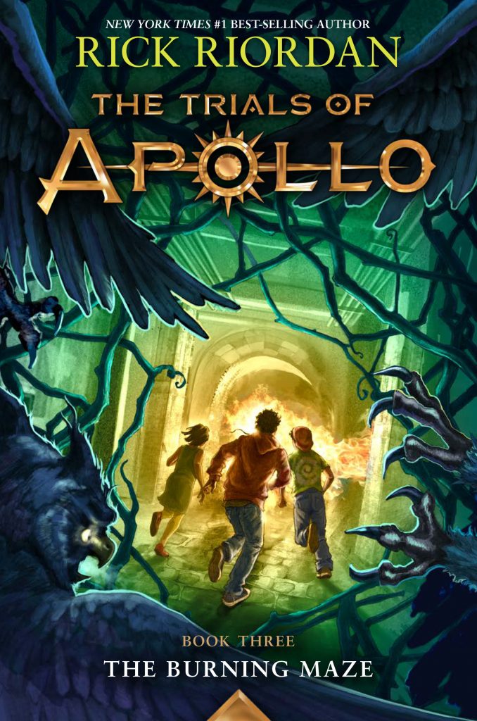 The Burning Maze The Trials of Apollo, Book Three by Rick Riordan The Burning Maze The Trials of Apollo, Book Three by Rick Riordan