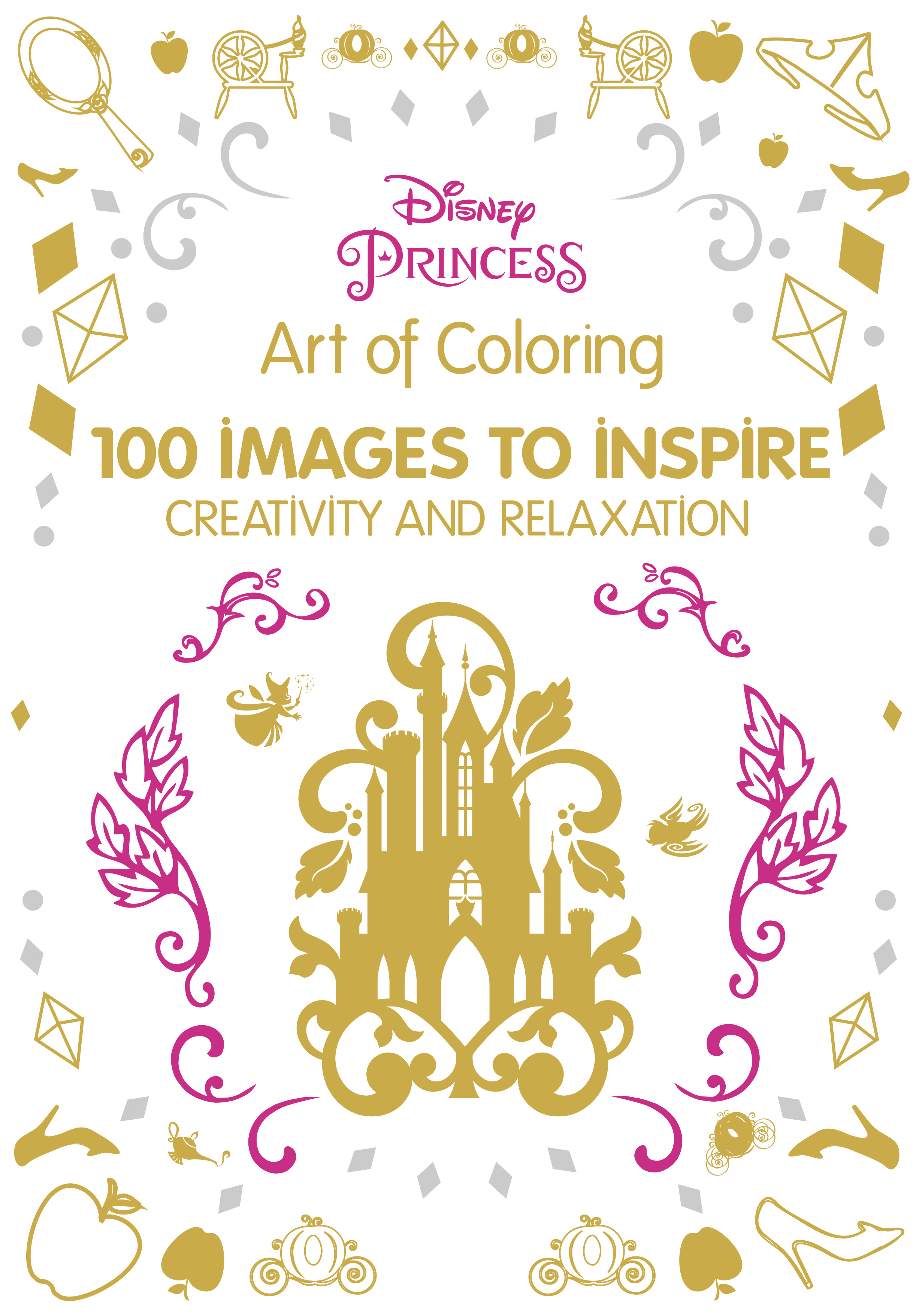 Book　Coloring　Books　Disney　100　Images　Relaxation　to　Princess　Inspire　Creativity　and　by　Group　Disney,　Disney　Art　Princess　of
