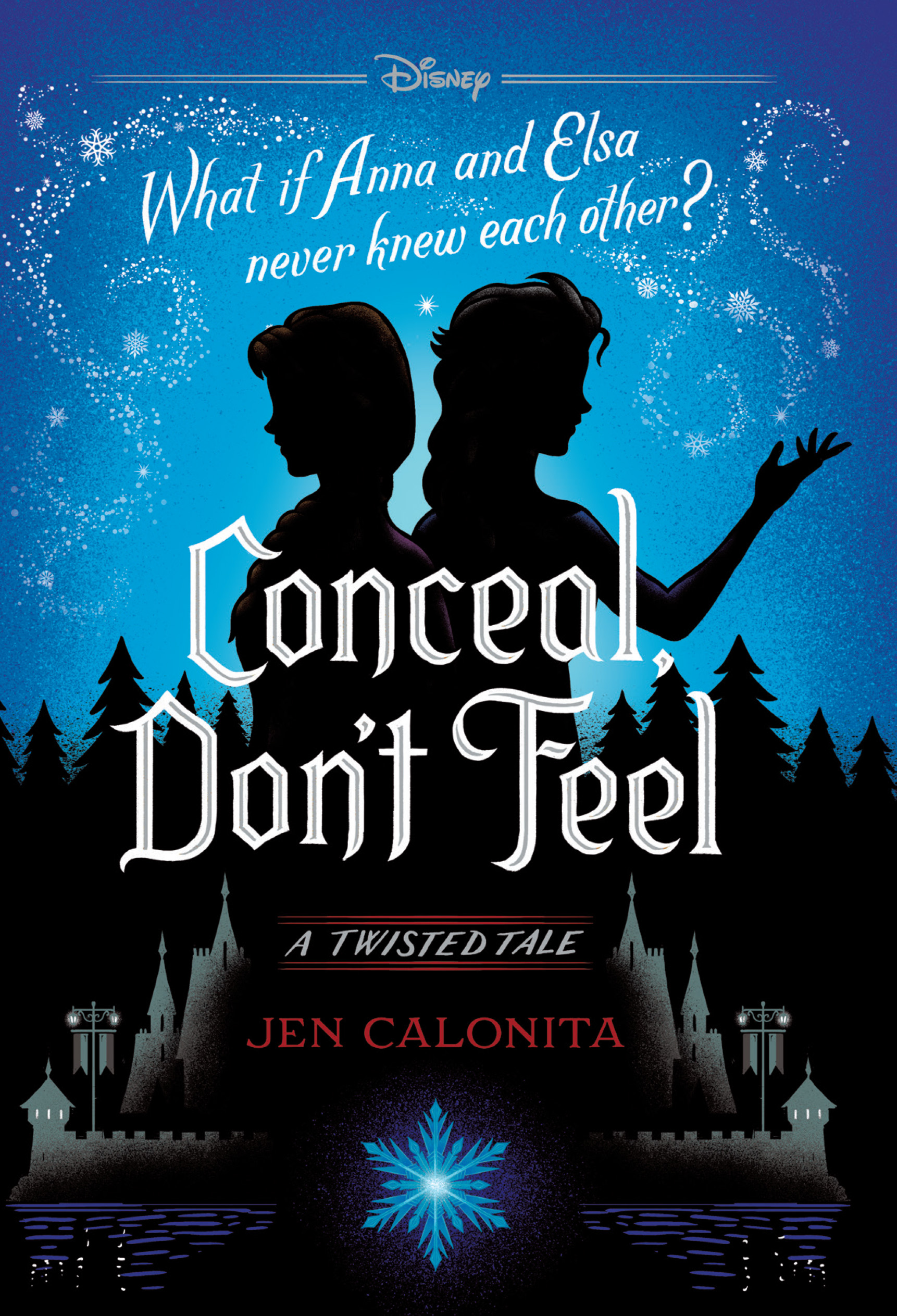 Conceal, Don't Feel A Twisted Tale by Jen Calonita A Twisted Tale