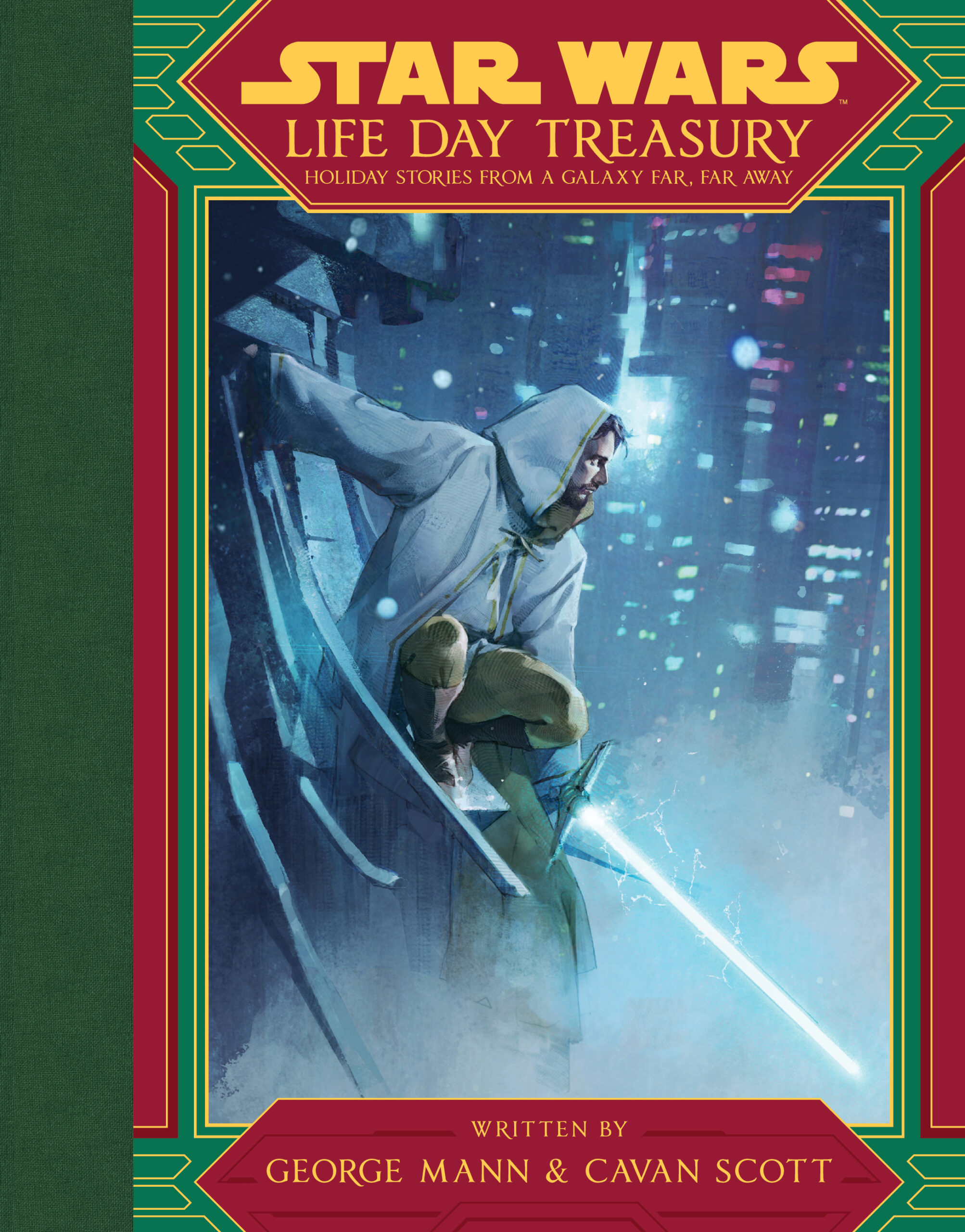 hoe moord Incubus Star Wars Life Day Treasury by Cavan Scott, George Mann Grant Griffin - Star  Wars Saga (Episodes 1-9) - Lucasfilm, Star Wars Books