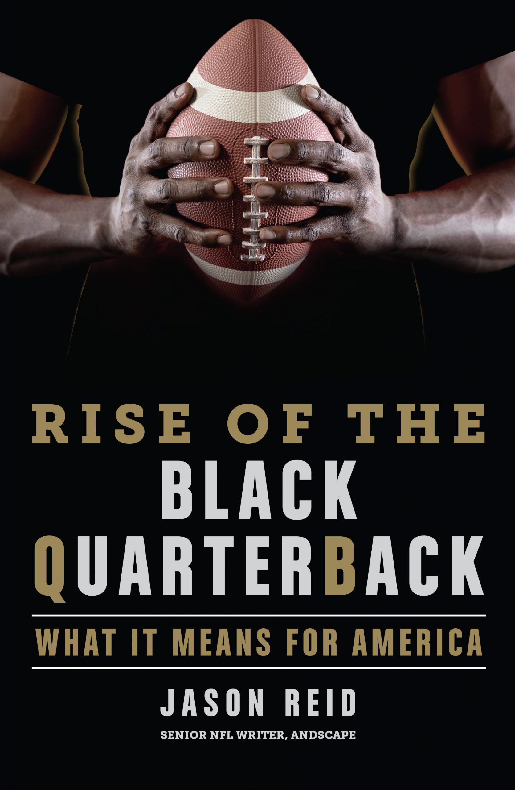 Rise Of The Black Quarterback What It Means For America By Jason Reid 
