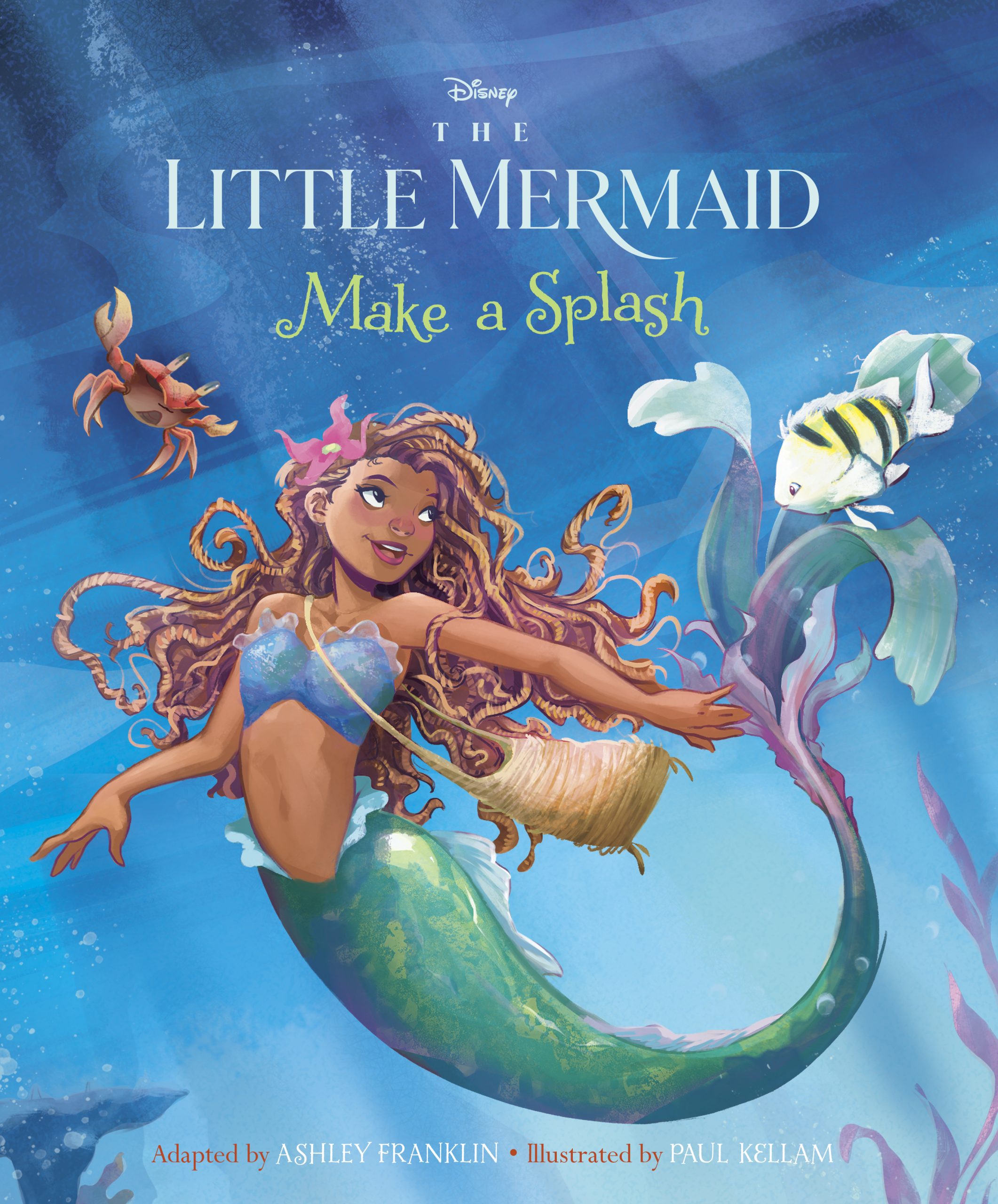 The Little Mermaid: Make A Splash by Ashley Franklin Paul Kellam