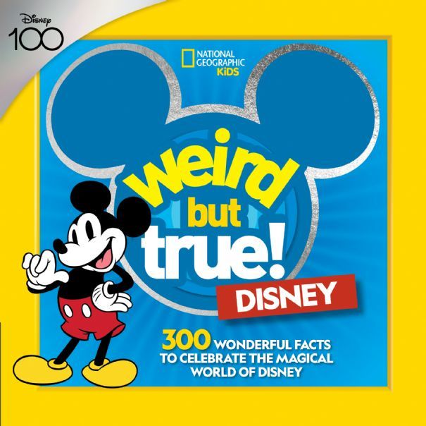Weird But True! Disney by National Geographic Kids - National Geographic  Kids Books
