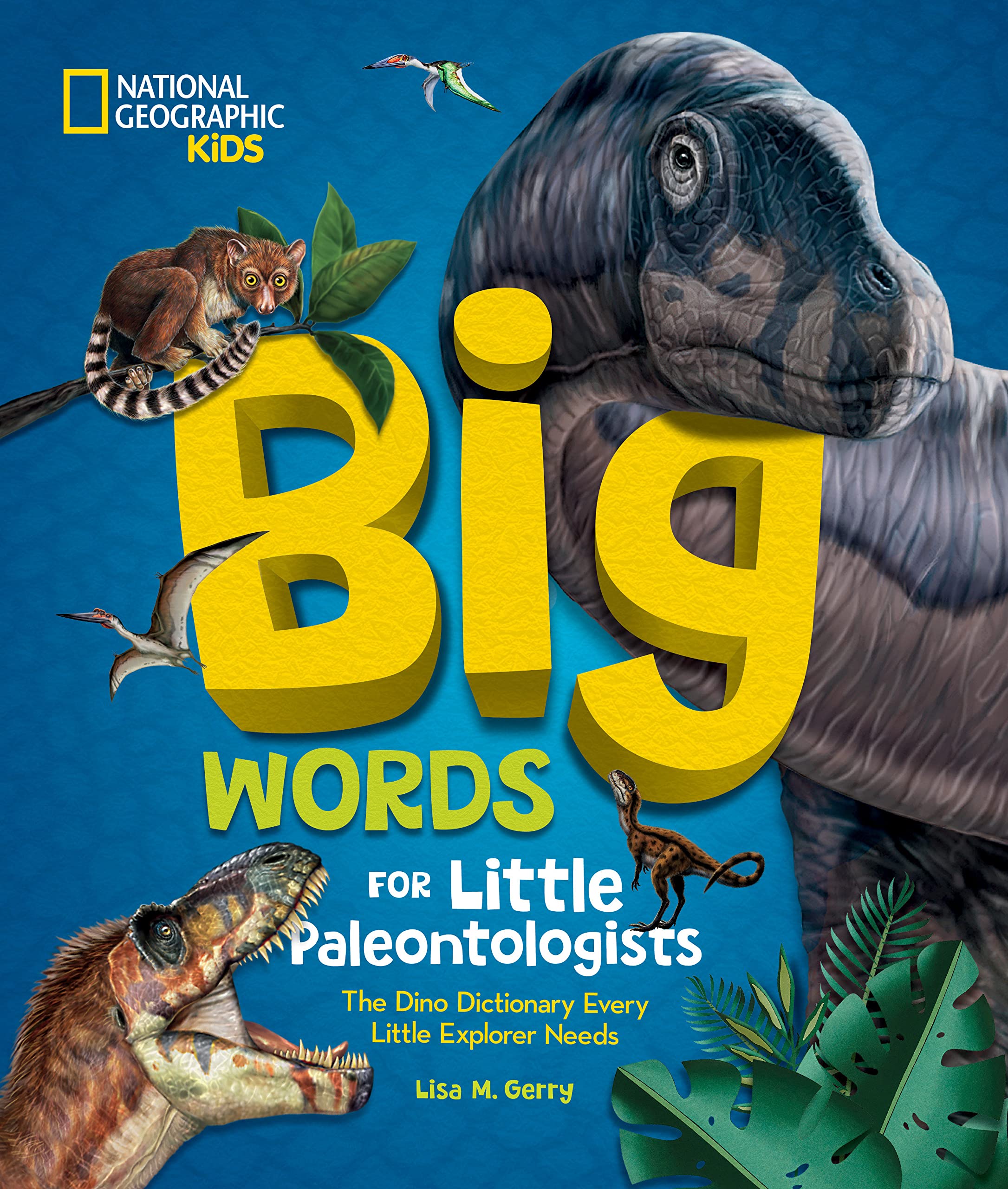 Kids　Lisa　Gerry　M.　Big　Geographic　Paleontologists　Words　Little　National　for　by　Books