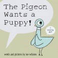 The Pigeon Wants a Puppy! by Mo Willems Mo Willems - The Pigeon ...