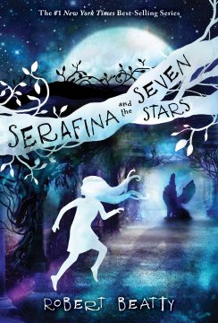 Serafina and the Seven Stars by Robert Beatty - The Serafina Series ...