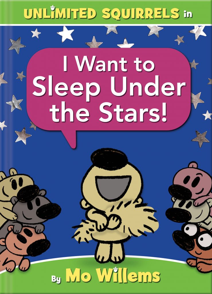 I Want to Sleep Under the Stars! by Mo Willems