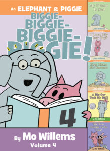 An Elephant & Piggie Biggie! Volume 4 by Mo Willems Mo Willems ...