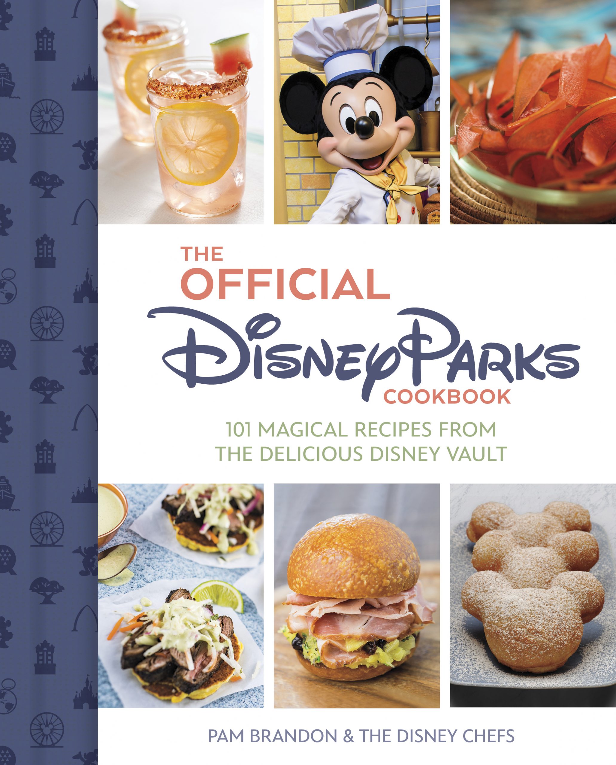 The Official Disney Parks Cookbook 101 Magical Recipes from the
