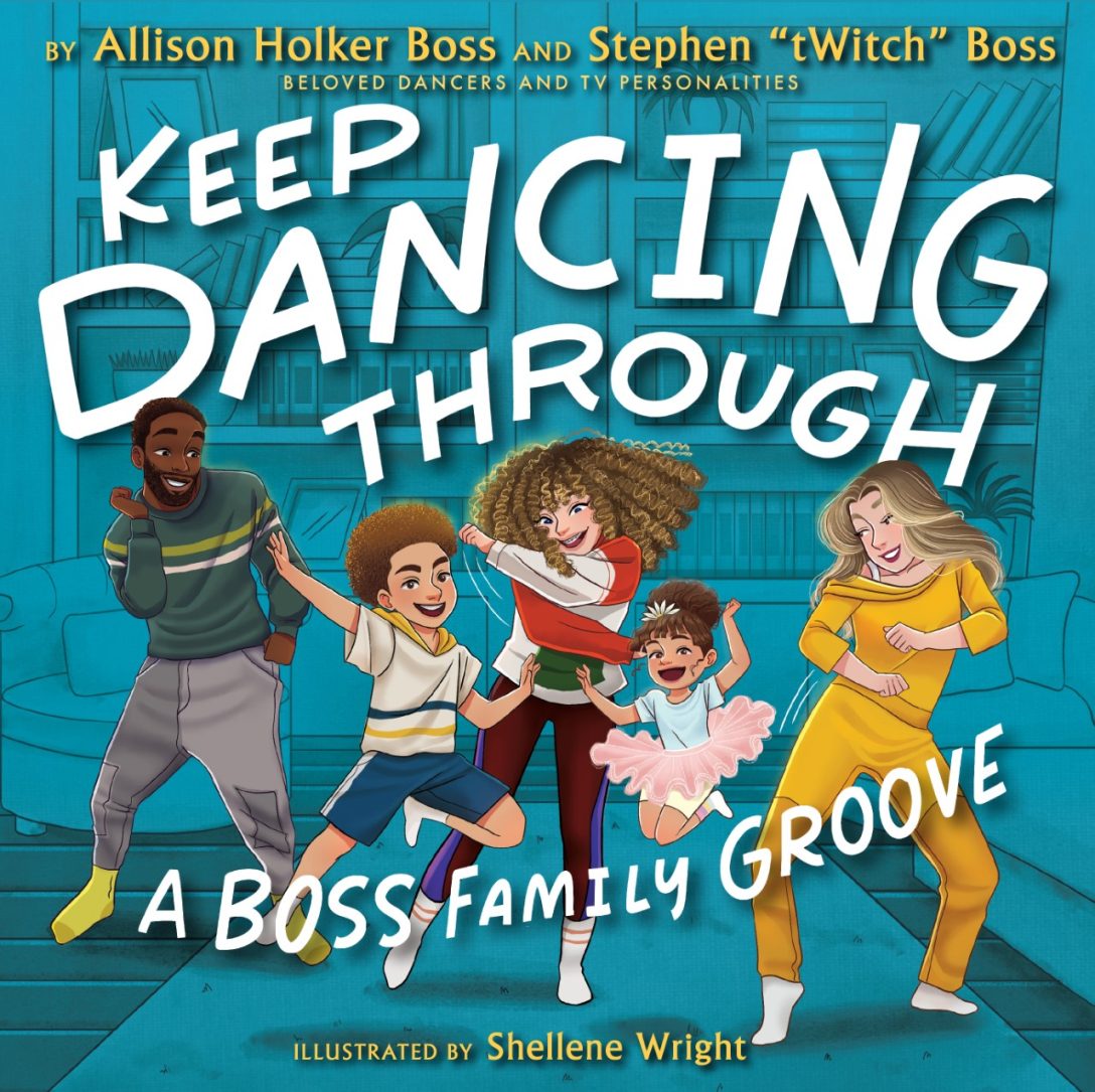 Keep Dancing Through: A Boss Family Groove by Allison Holker Boss ...