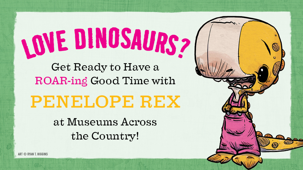 Love Dinosaurs? Get ready to have a roaring good time with Penelope Rex at museums across the country!