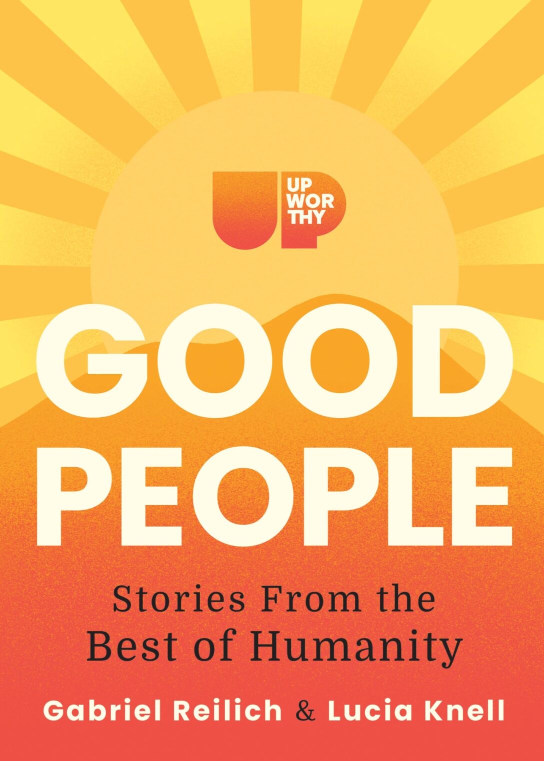 Upworthy - Good People Stories From The Best Of Humanity By Gabriel 